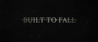 “Built To Fall” (D-5 & D-4)